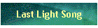 Last Light Song
