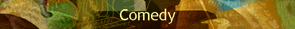 Comedy