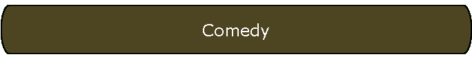 Comedy